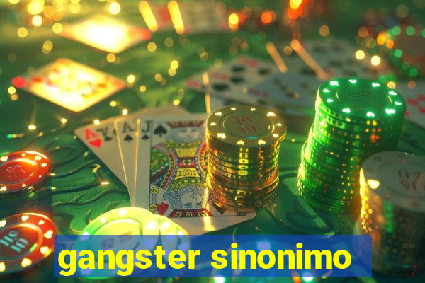 gangster sinonimo