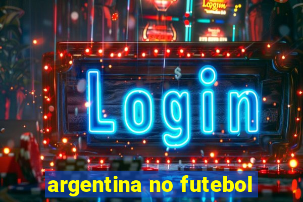 argentina no futebol