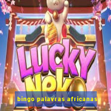 bingo palavras africanas