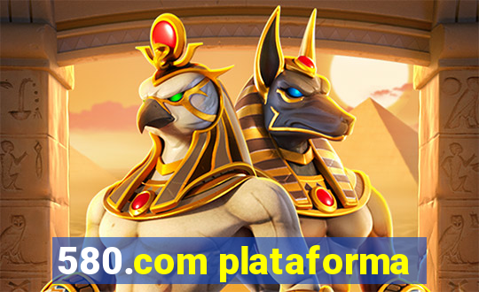 580.com plataforma