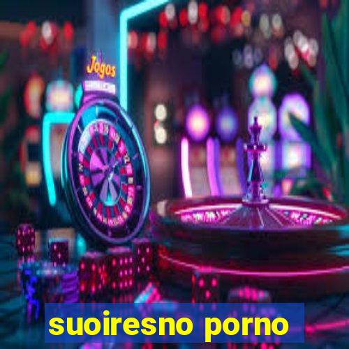 suoiresno porno