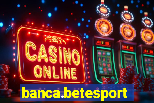 banca.betesporte