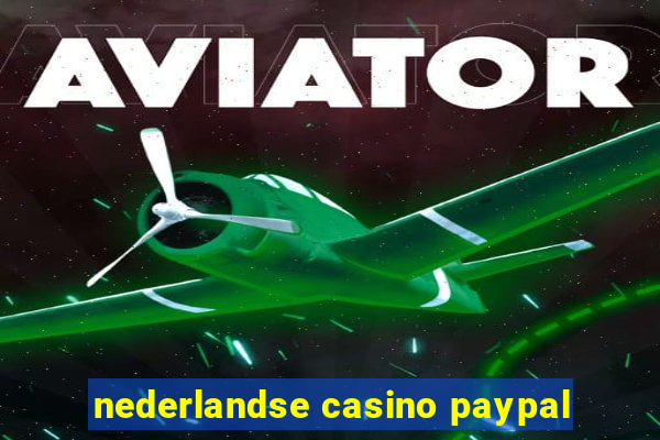 nederlandse casino paypal