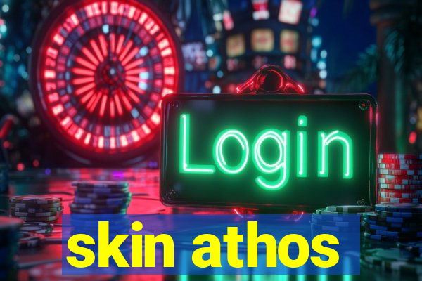 skin athos