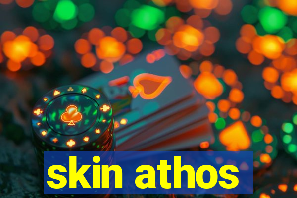 skin athos