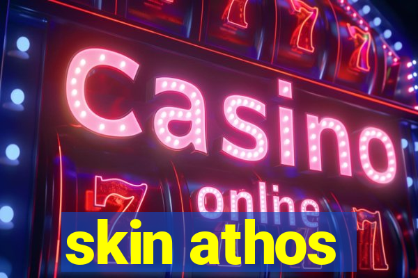 skin athos