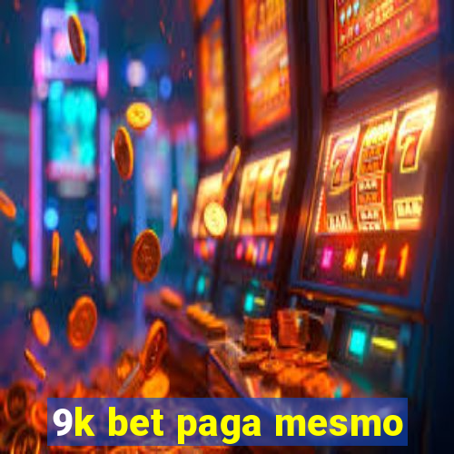 9k bet paga mesmo