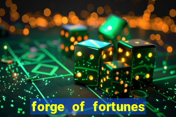 forge of fortunes slot play free