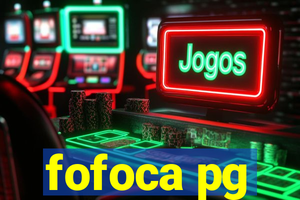 fofoca pg