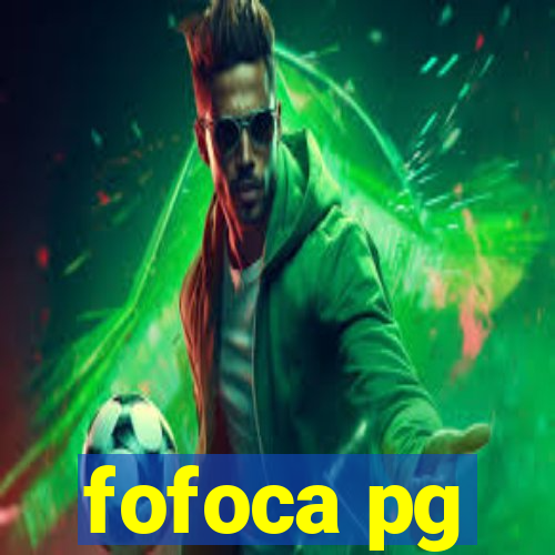 fofoca pg