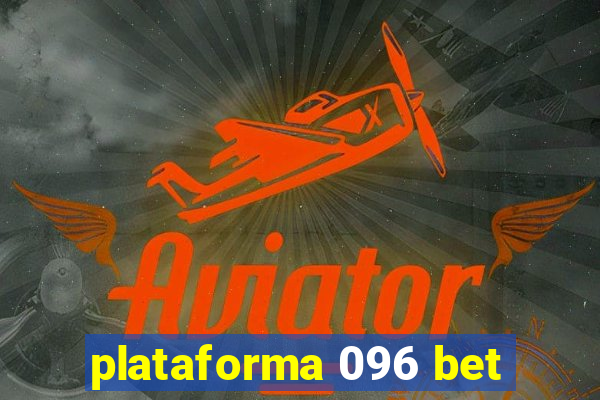 plataforma 096 bet