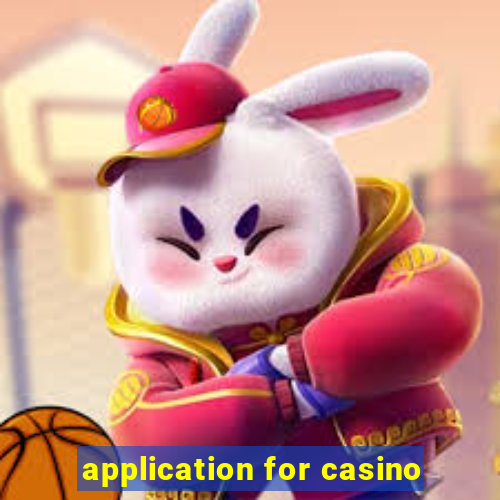 application for casino