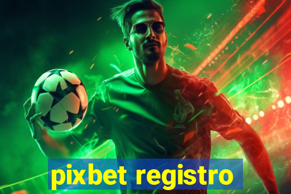 pixbet registro