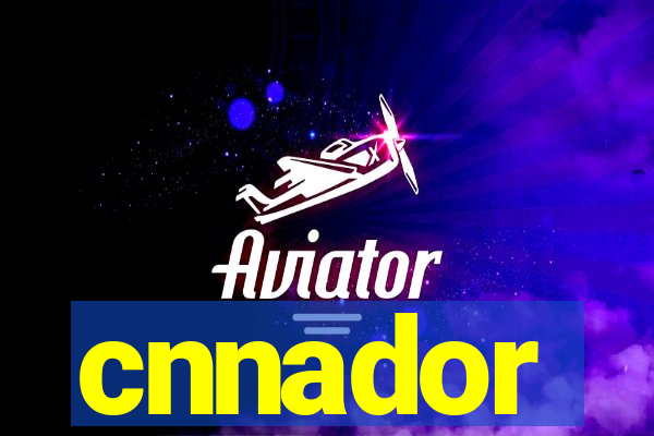 cnnador