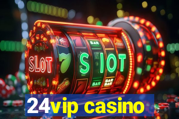 24vip casino