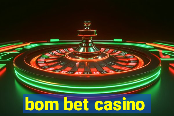 bom bet casino