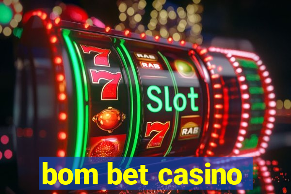 bom bet casino