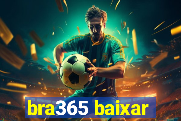 bra365 baixar