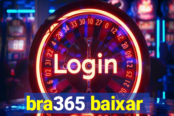 bra365 baixar