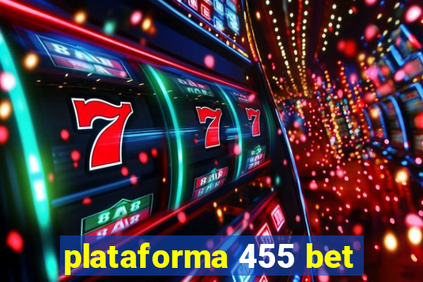 plataforma 455 bet