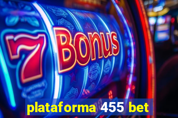 plataforma 455 bet