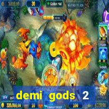 demi gods 2 expanded edition slot