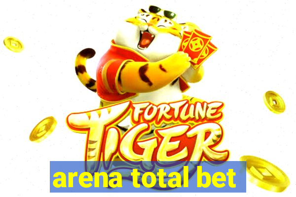 arena total bet