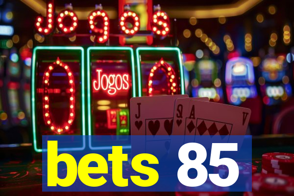 bets 85