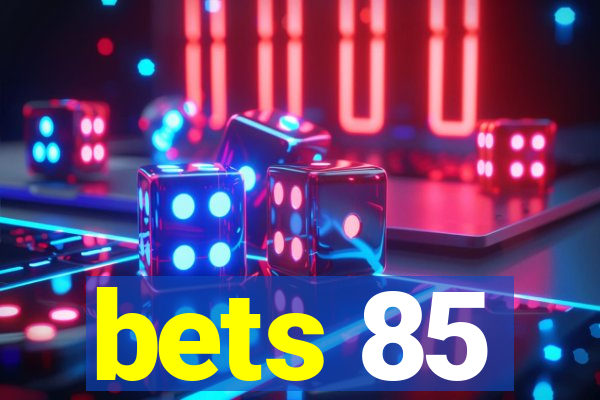 bets 85