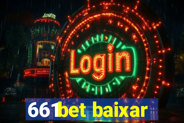 661bet baixar