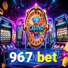 967 bet