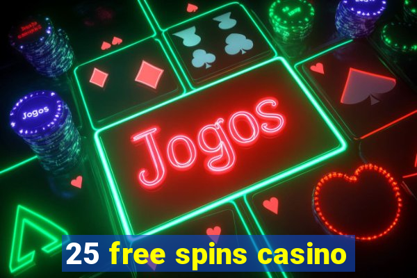 25 free spins casino