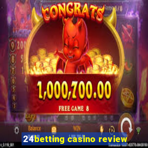 24betting casino review