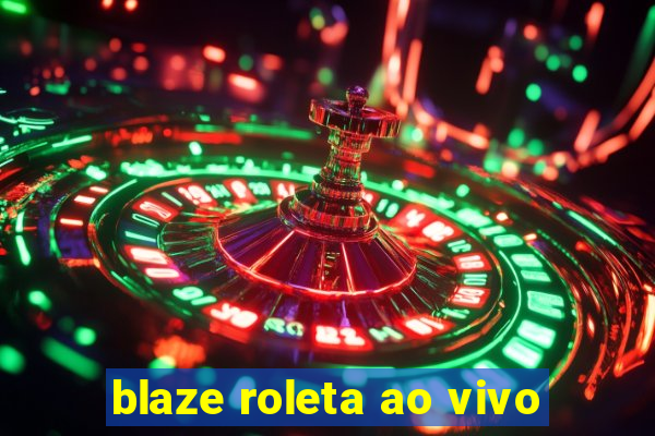 blaze roleta ao vivo