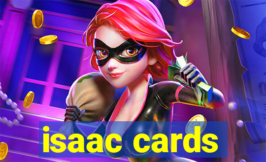 isaac cards