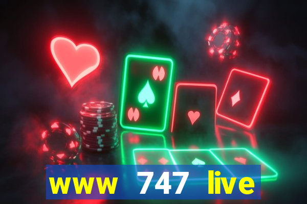 www 747 live casino login