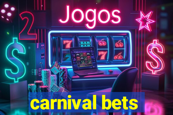 carnival bets