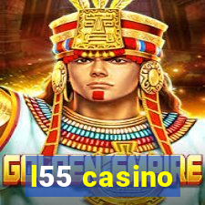 l55 casino