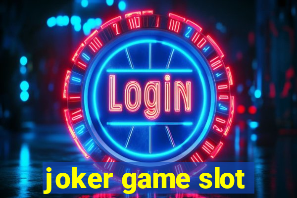 joker game slot