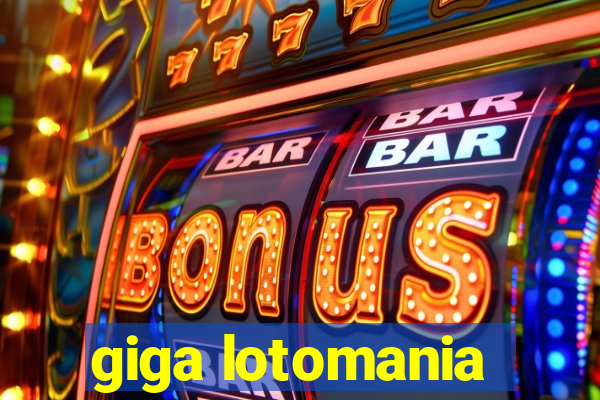 giga lotomania