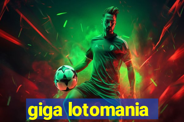 giga lotomania