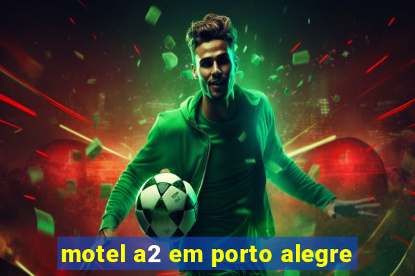 motel a2 em porto alegre