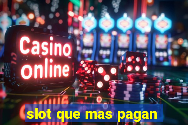 slot que mas pagan