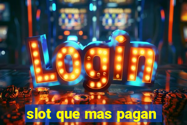 slot que mas pagan