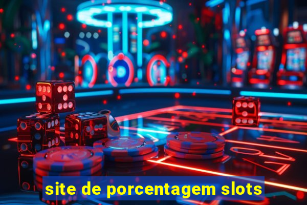 site de porcentagem slots