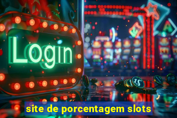 site de porcentagem slots