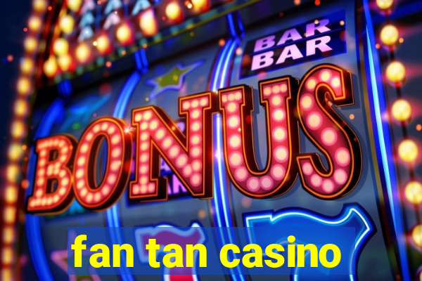 fan tan casino