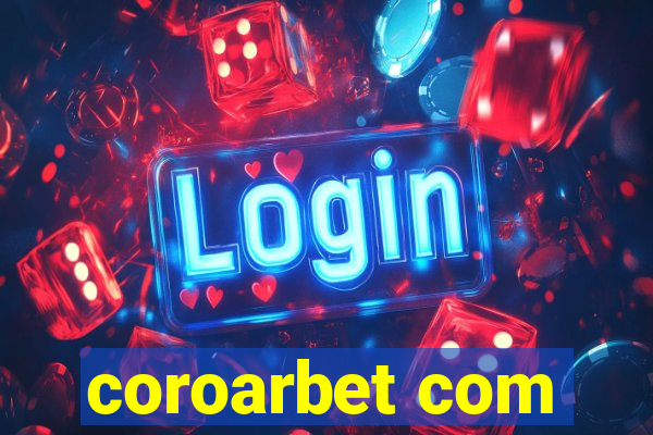 coroarbet com