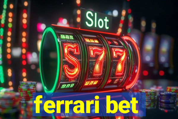 ferrari bet