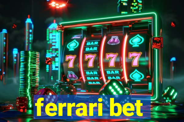 ferrari bet